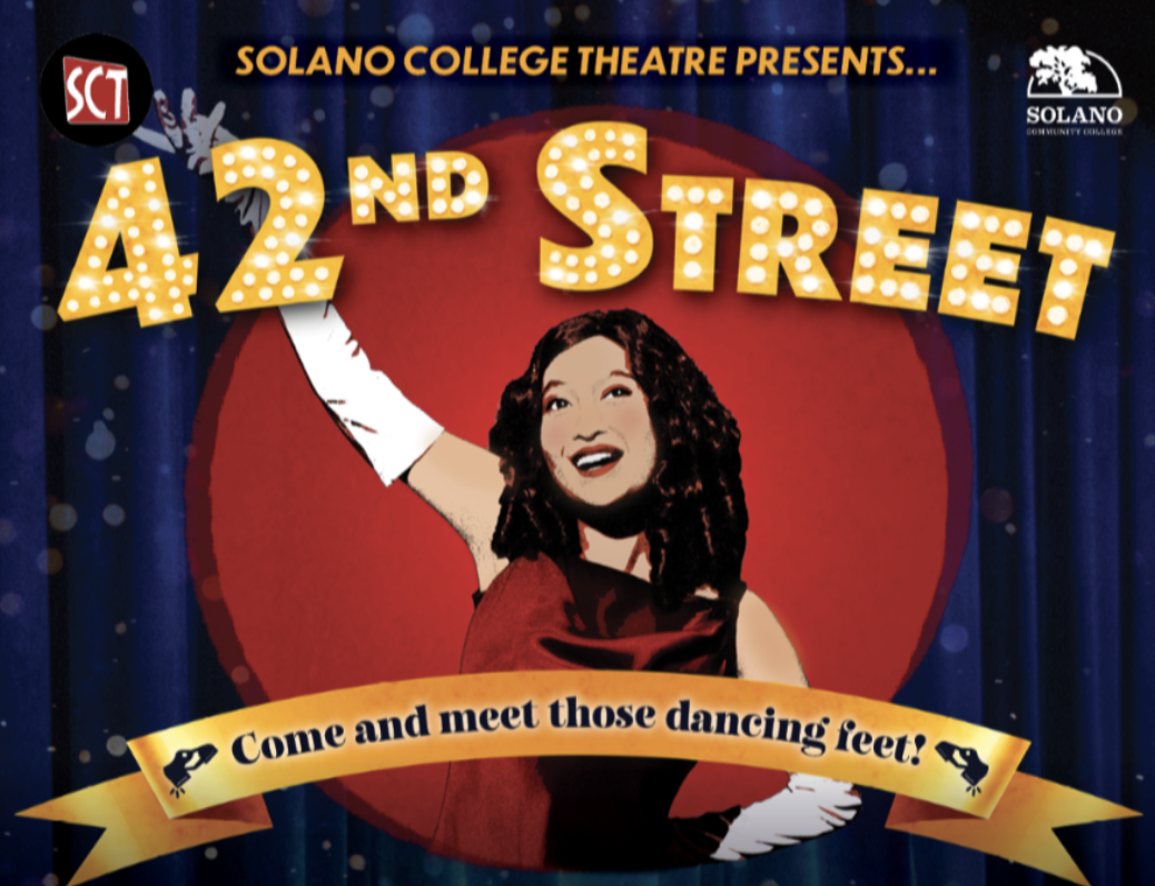 Solano College Theatre presents 42nd Street that runs trough April 26th.